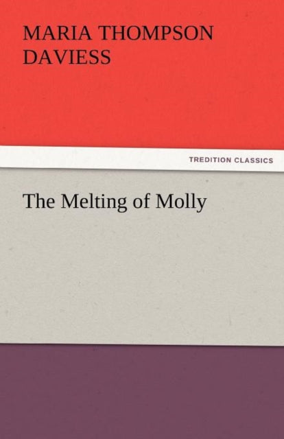 Book cover of: Melting of Molly. By: Maria Thompson Daviess