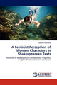 Book cover of: Feminist Perception of Women Characters in Shakespearean Texts