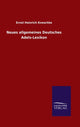 Book cover of: Neues allgemeines Deutsches Adels-Lexikon