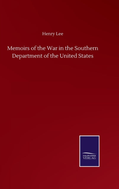 Book cover of: Memoirs of the War in the Southern Department of the United States