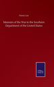 Book cover of: Memoirs of the War in the Southern Department of the United States
