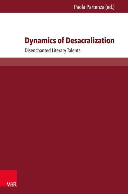 Book cover of: Dynamics of Desacralization. By: Paola Partenza