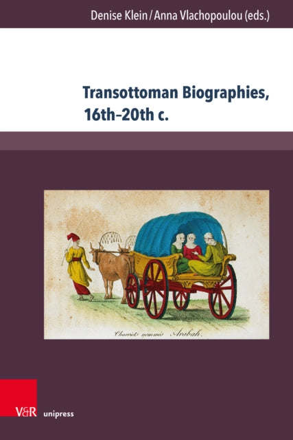 Book cover of: Transottoman Biographies, 16th–20th c.. By: Denise Klein