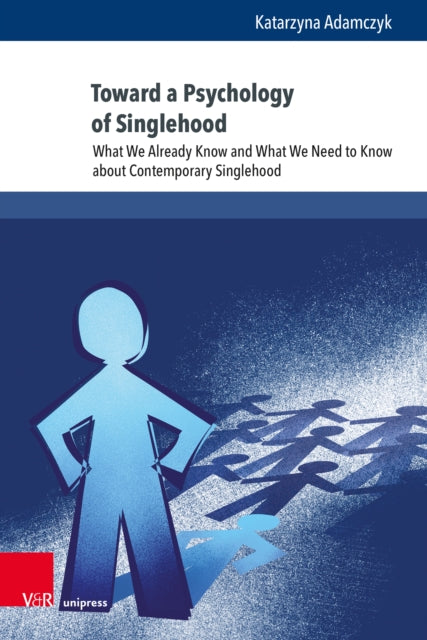 Book cover of: Toward a Psychology of Singlehood. By: Katarzyna Adamczyk