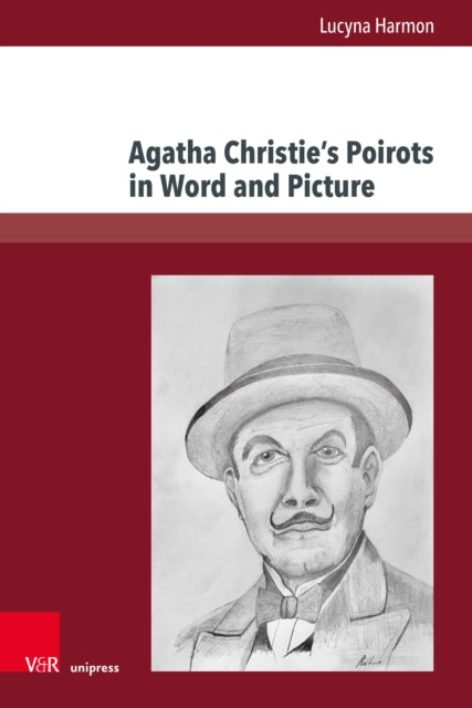 Book cover of: Agatha Christie’s Poirots in Word and Picture. By: Lucyna Harmon