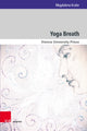 Book cover of: Yoga Breath. By: Magdalena Kraler