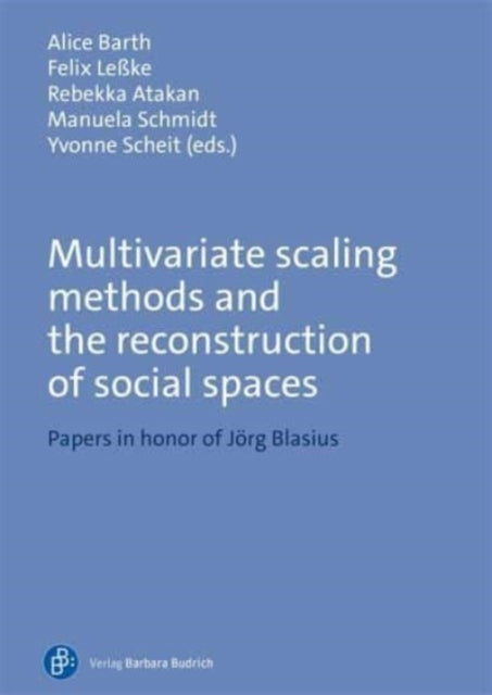 Book cover of: Multivariate Scaling Methods and the Reconstruction of Social Spaces. By: Alice Barth