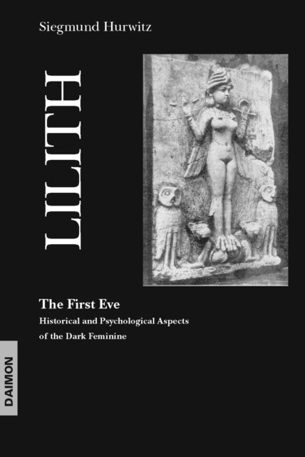 Book cover of: Lilith - The First Eve. By: Siegmund Hurwitz