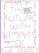 Book cover of: Invent the Future with Elements of the Past. By: Adrian Notz