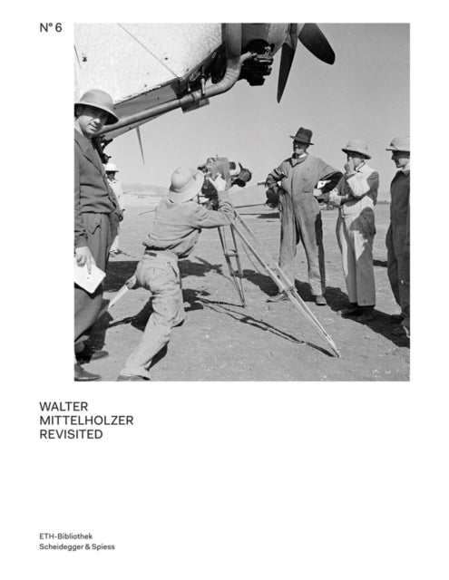 Book cover of: Walter Mittelholzer Revisited. By: Kaspar Surber