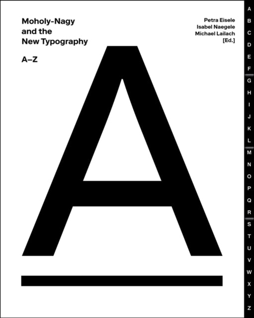 Book cover of: Moholy-Nagy and the New Typography. By: Petra Eisele