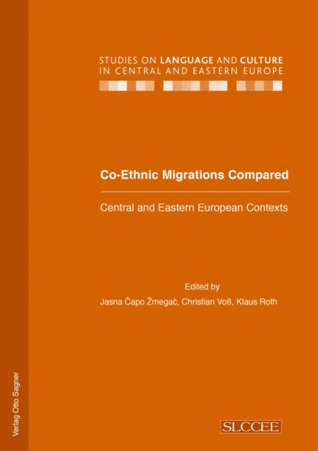Book cover of: Co-ethnic Migrations Compared. By: Jasna Čapo