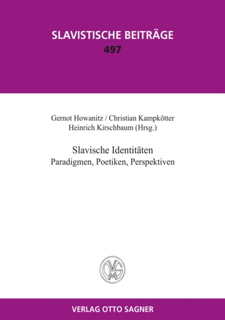 Book cover of: Slavische Identitaeten. Paradigmen, Poetiken, Perspektiven. By: Gernot Howanitz
