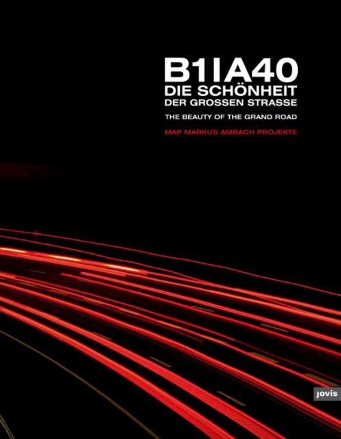 Book cover of: B1 /A40. By: Atelier van Lieshout