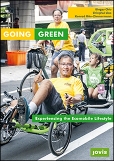 Book cover of: Going Green - Experiencing the Ecomobile Lifestyle. By: Konrad Otto-Zimmermann