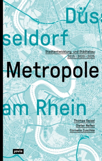 Book cover of: Dusseldorf. Metropole am Rhein. By: Thomas Geisel