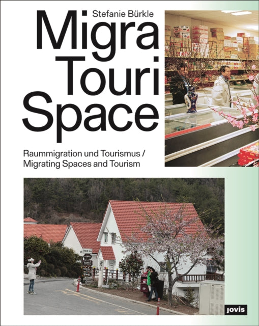 Book cover of: MigraTouriSpace. By: Stefanie Bürkle