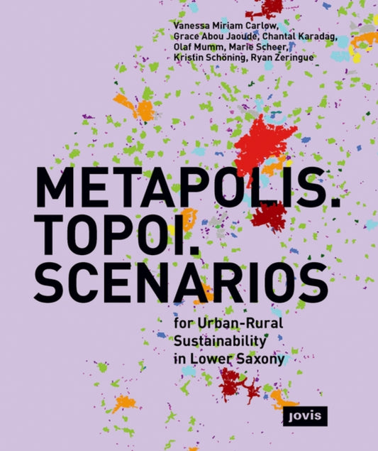 Book cover of: METAPOLIS. TOPOI. SCENARIOS. By: Vanessa Miriam Carlow