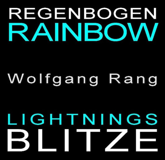 Book cover of: Regenbogen-Blitze / Rainbow Lightnings. By: Wolfgang Rang