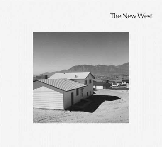 Book cover of: Robert Adams: The New West. By: Robert Adams