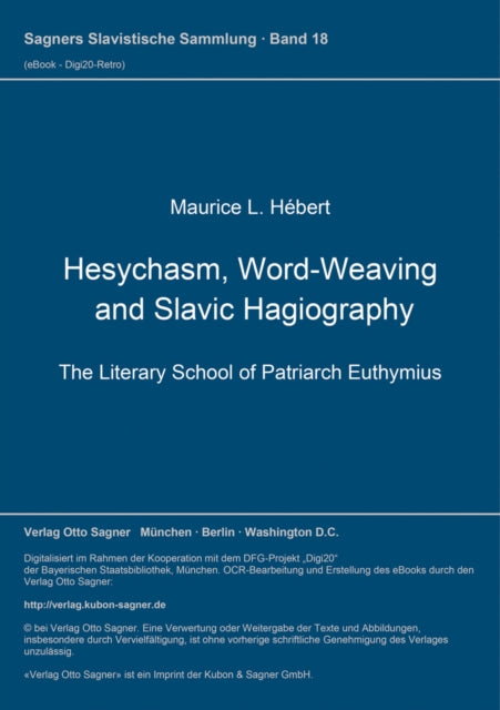 Book cover of: Hesychasm, Word-Weaving and Slavic Hagiography. The Literary School of Patriarch Euthymius
