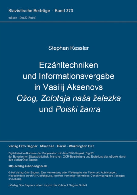 Book cover of: Erzaehltechniken und Informationsvergabe in Vasilij Aksenovs Ozog, Zolotaja nasa zelezka und Poiski zanra