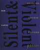 Book cover of: Silent and Violent. By: Susan Tallman