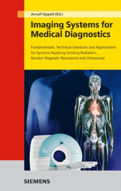 Book cover of: Imaging Systems for Medical Diagnostics. By: Arnulf Oppelt