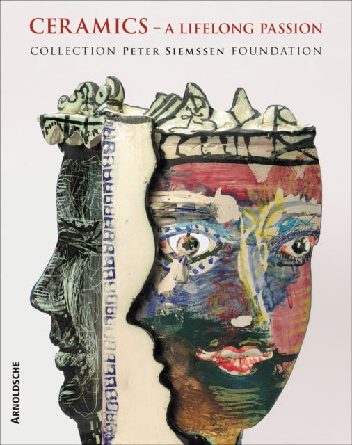 Book cover of: Ceramics: A Lifelong Passion. By: Peter Siemssen