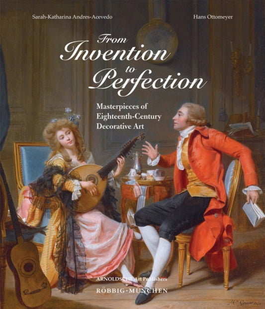 Book cover of: From Invention to Perfection. By: Sarah-Katharina Andres-Acevedo