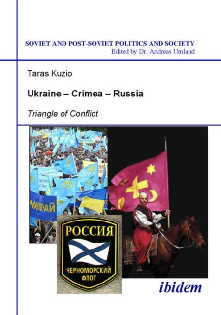 Book cover of: Ukraine – Crimea – Russia. By: Taras Kuzio
