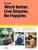 Book cover of: Work Better, Live Smarter. By: Courier