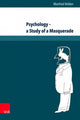 Book cover of: Psychology - a Study of a Masquerade. By: Manfred Velden