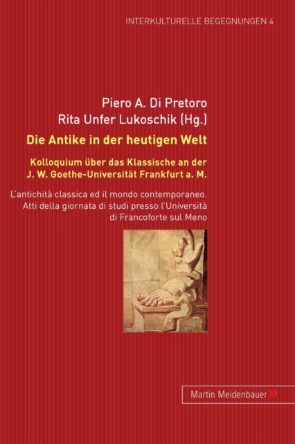Book cover of: Die Antike in Der Heutigen Welt. By: Kolloquium über das Klassische an der J.W. Goethe-Universität Frankfurt a. M. (2006)