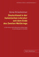 Book cover of: Deutschland in Der Italienischen Literatur Seit Dem Ende Des 2. Weltkriegs. By: Anna Griesheimer
