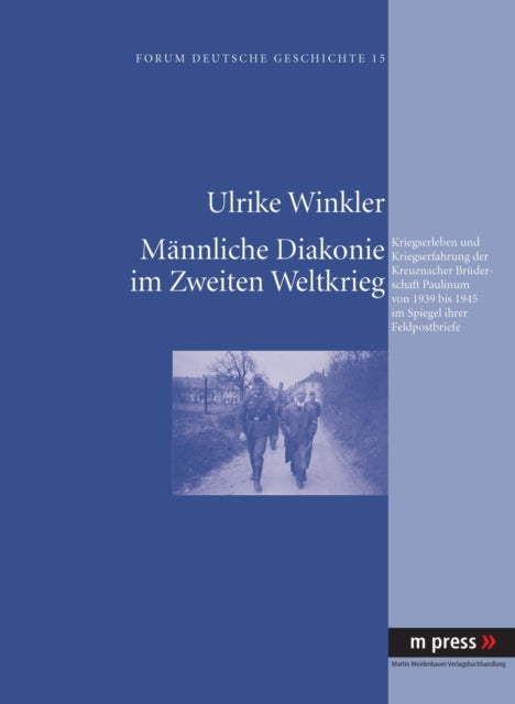 Book cover of: Maennliche Diakonie Im Zweiten Weltkrieg. By: Ulrike Winkler