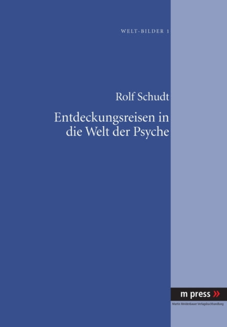 Book cover of: Entdeckungsreisen in Die Welt Der Psyche. By: Rolf Schudt