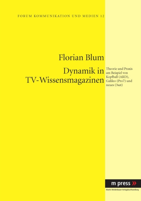 Book cover of: Dynamik in Tv-Wissensmagazinen. By: Florian Blum