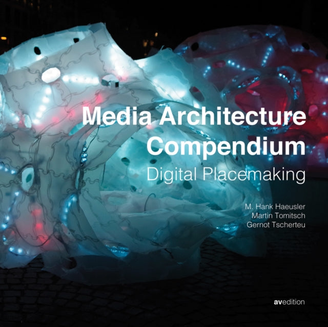 Book cover of: Media Architecture Compendium. By: M. Hank Häusler