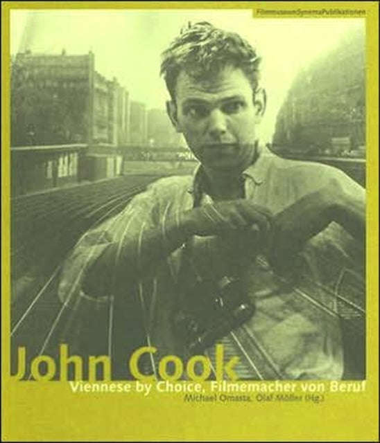 Book cover of: John Cook – Viennese by Choice, Filmemacher von Beruf