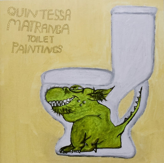 Book cover of: Toilet Paintings. By: Quintessa Matranga