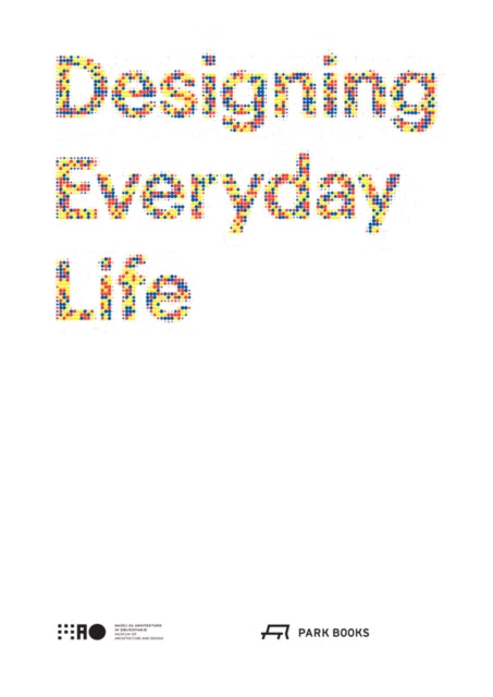 Book cover of: Designing Everyday Life. By: Jan Boelen