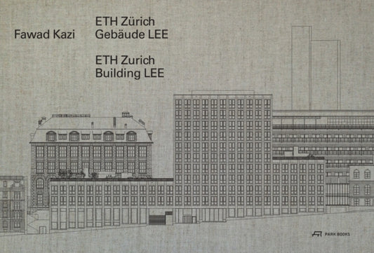Book cover of: Fawad Kazi - ETH Zurich Building LEE