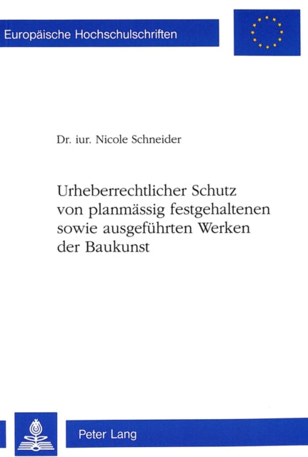 Book cover of: Urheberrechtlicher Schutz von planmaessig festgehaltenen sowie ausgefuehrten Werken der Baukunst