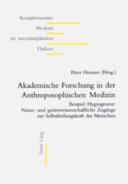 Book cover of: Akademische Forschung in der Anthroposophischen Medizin
