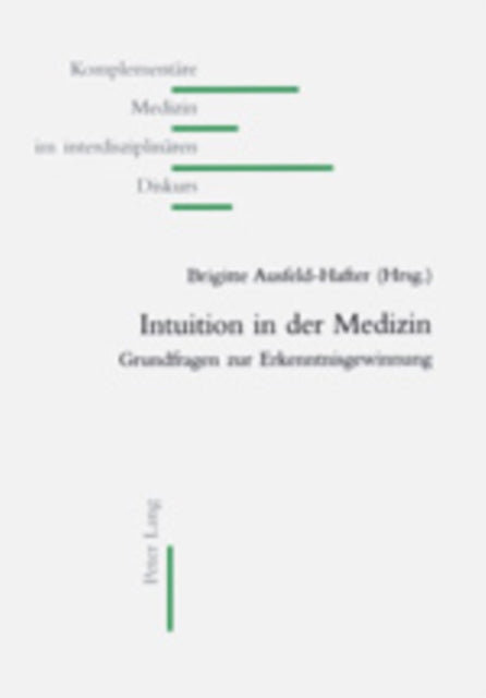 Book cover of: Intuition in der Medizin. By: Brigitte Ausfeld-Hafter