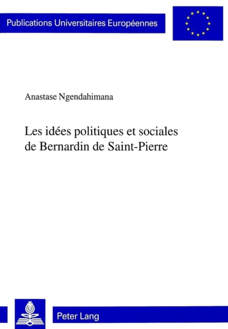 Book cover of: Les idees politiques et sociales de Bernardin de Saint-Pierre. By: Anastase Ngendahimana