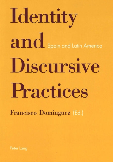Book cover of: Identity and Discursive Practices. By: Francisco Dominguez