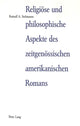 Book cover of: Religioese und philosophische Aspekte des zeitgenoessischen amerikanischen Romans