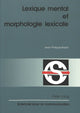 Book cover of: Lexique mental et morphologie lexicale